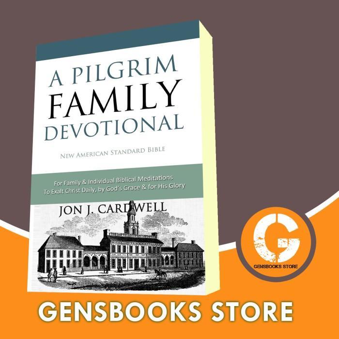 A Pilgrim Family Devotional: New American Standard Bible