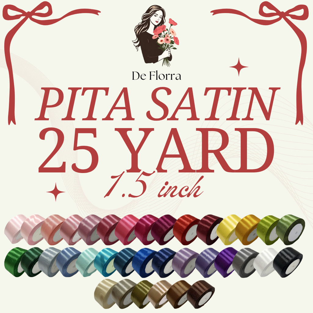 [De Florra] Pita Satin 1,5 INCH = 4 CM / 25 YARD / Pita Premium / Pita Kado / Satin Ribbon