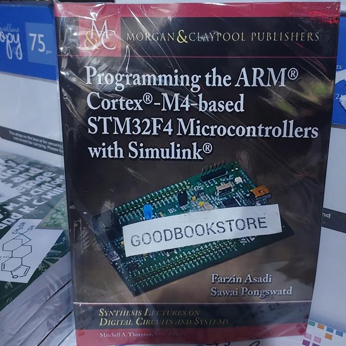 Buku Programming the ARM(R) Cortex(R)-M4-based STM32F4 Microcontrollers with Simulink(R) (Synthesis 