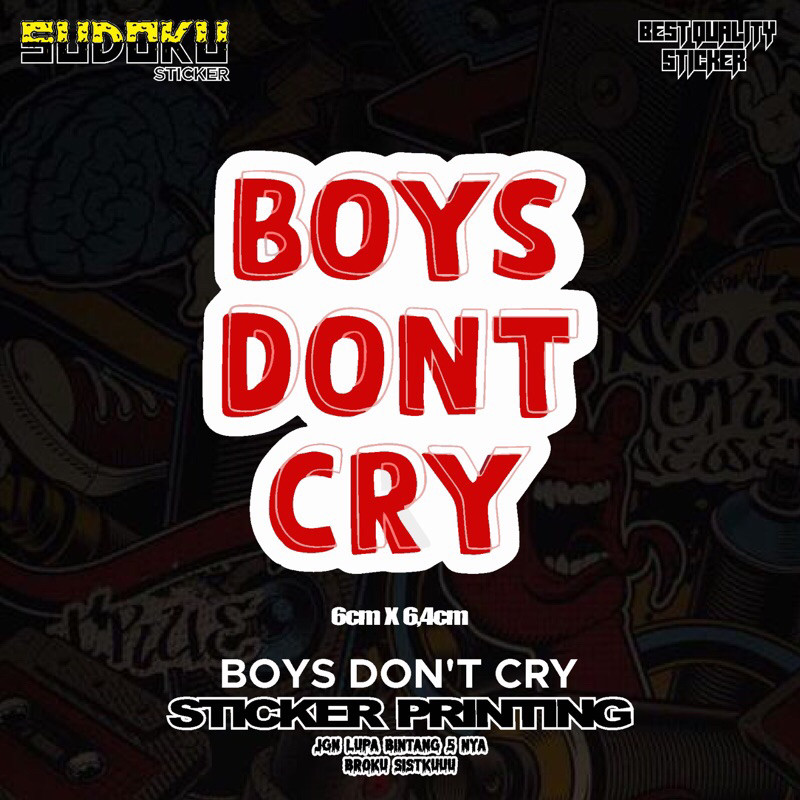STICKER STIKER PRINTING BOYS DONT CRY VIRAL FYP |STICKER HP|STICKER HELM
