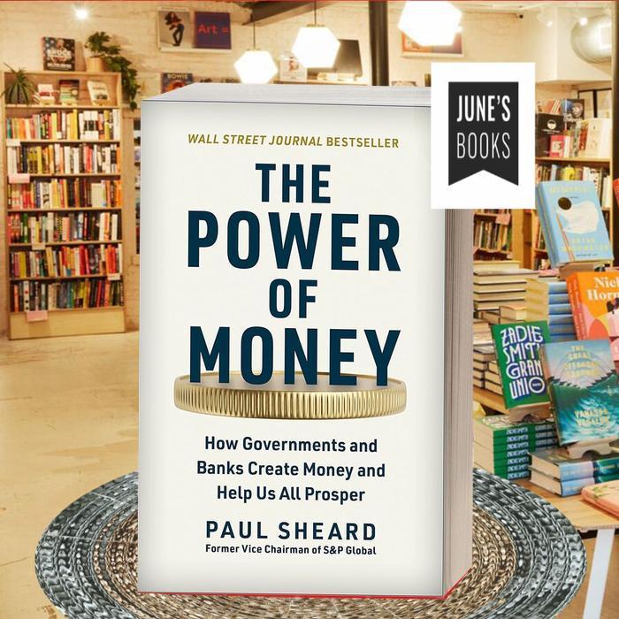 The Power of Money: How Governments and Banks Create Money and Help Us ..