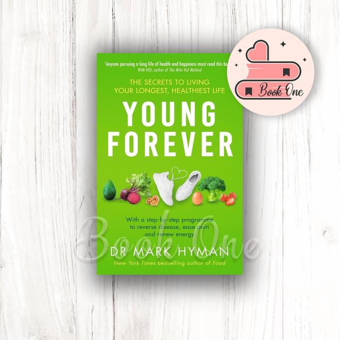 Buku Bahasa Inggris Young Forever : The Secrets to Living Your Longest (Dr. Mark Hyman MD)