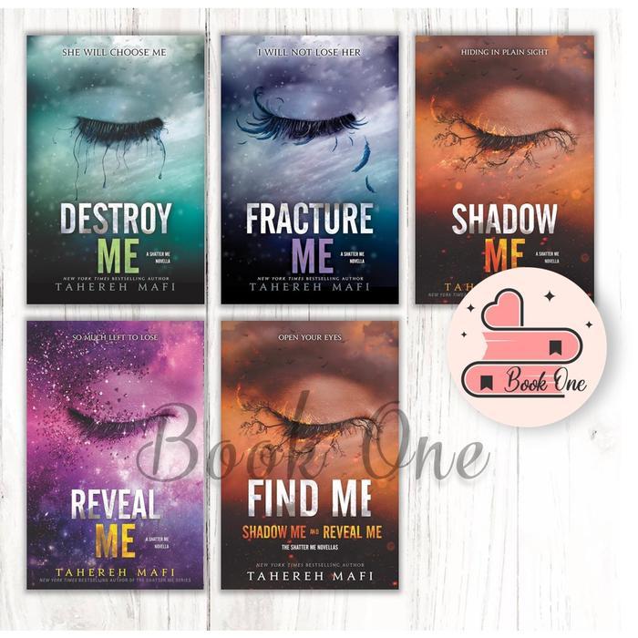 Buku Bahasa Inggris Destroy Me, Fracture Me, Shadow Me, Reveal Me, Find Me (Tahereh Mafi) - Destroy