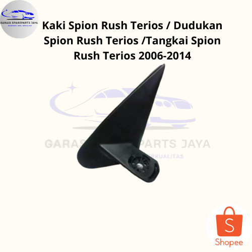 NGGESINGSHOP Kaki Spion Rush Terios / Dudukan Spion Rush Terios /Tangkai Spion Rush Terios 2006-2014