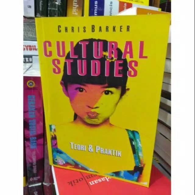Cultural studies teori dan praktik - chris barker