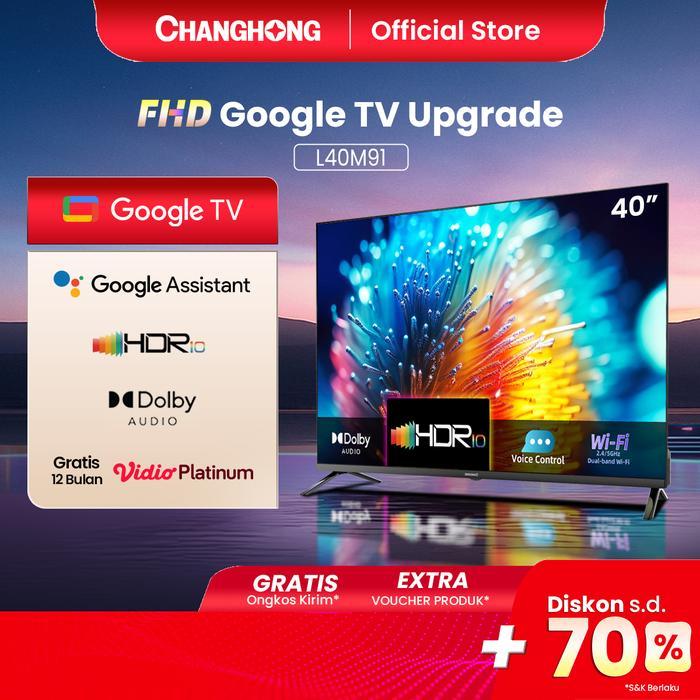 PROMO GASPOLL Changhong Google TV 40 inch FHD Google Smart TV Digital TV (L40M91)