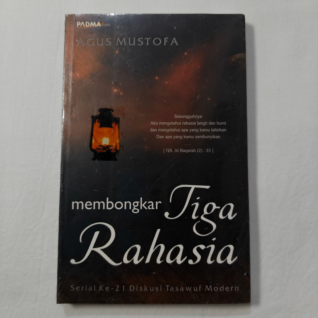Buku Membongkar Tiga Rahasia Serial Ke-21 Diskusi Tasawuf Modern - Agus Mustofa