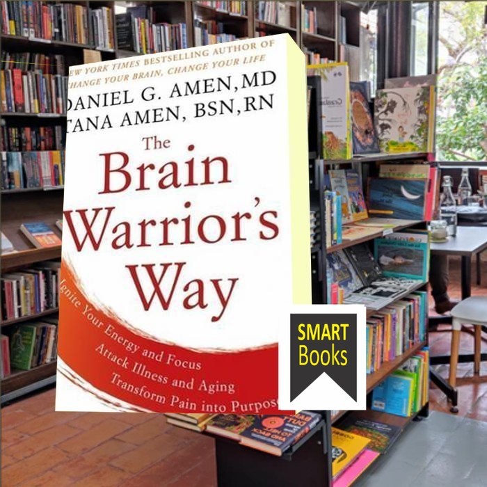 The Brain Warrior's Way: Ignite Your Energy and Focus, Attack Illness