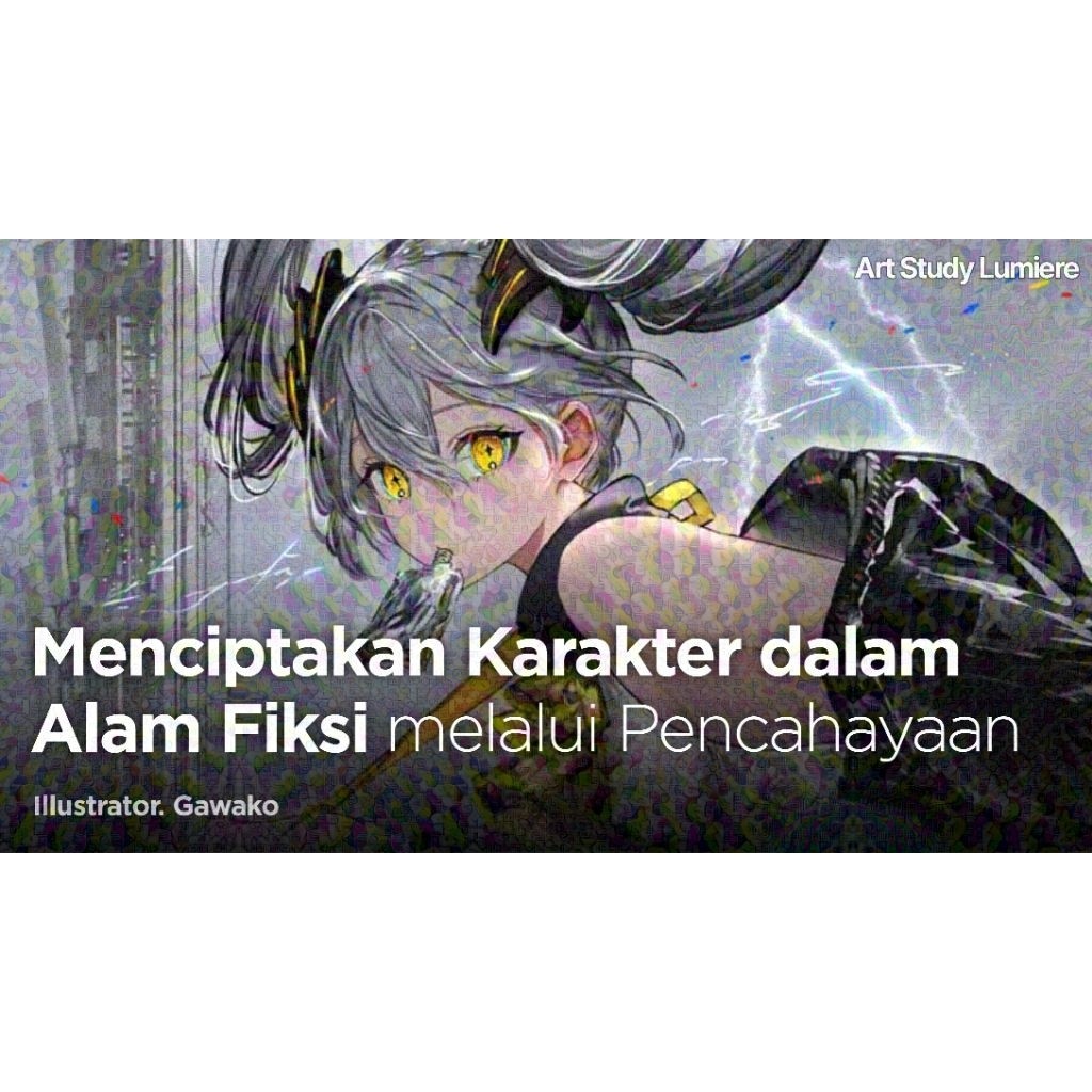 ECOURSE - Menciptakan Karakter dalam Alam Fiksi melalui Pencahayaan [ Kursus Menggambar - Tutorial -