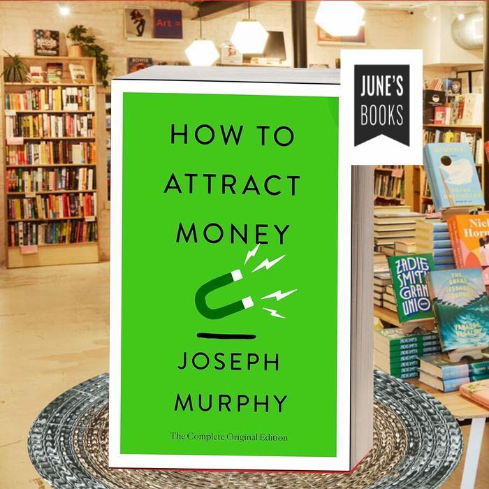How to Attract Money: The Complete Original Edition ..