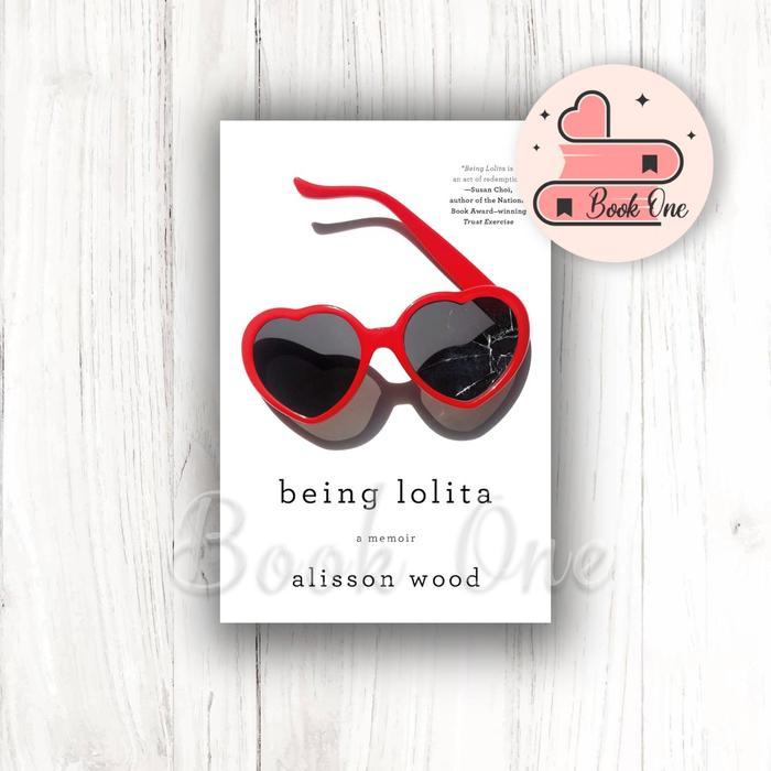 Buku Bahasa Inggris Being Lolita: A Memoir (Alisson Wood)