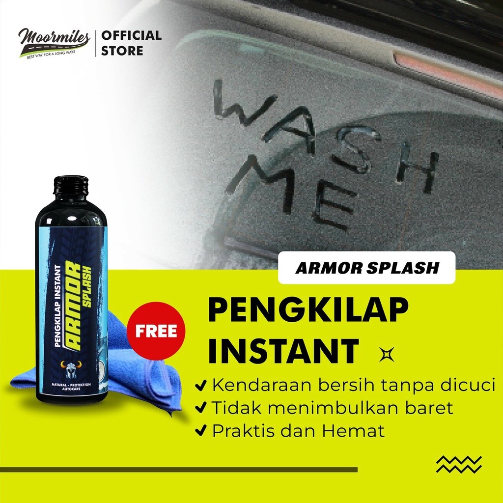 MOORMILES - ARMOR SPLASH | PENGKILAP INSTANT | PENGKILAP, KACA, MOBIL, MOTOR,