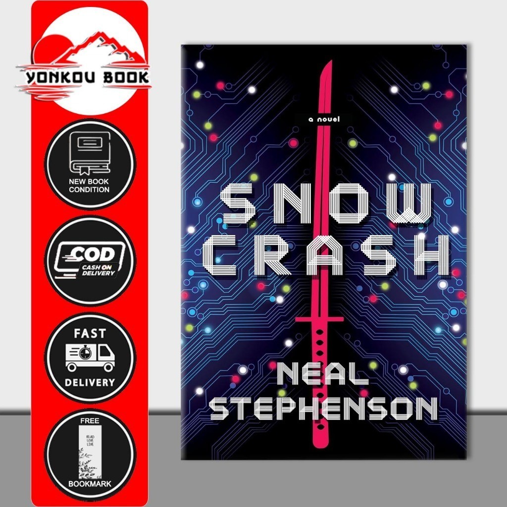 Snow Crash: A Novel by Neal Stephenson