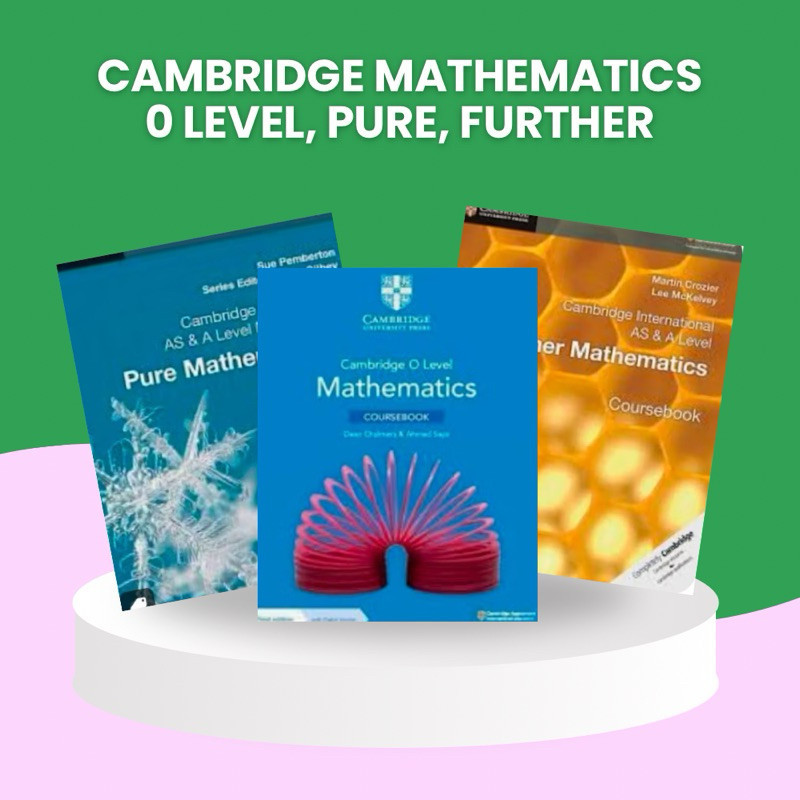 Cambridge Mathematics 0 level Pure Mathematics Further Mathematics