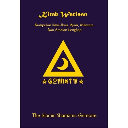Kitab Warisan: Kumpulan Ilmu-Ilmu, Ajian, Mantera & Amalan Lengkap