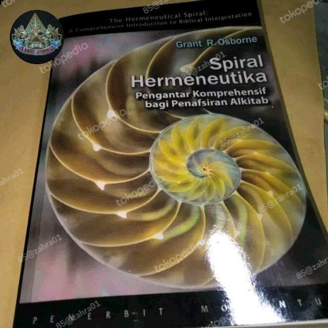 "Spiral hermeneutika pengantar komprehensif bagi penafsiran alkitab"