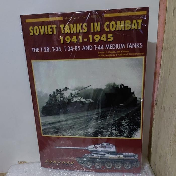 Buku Soviet Tanks in Combat 1941-1945. The T-28, T-34, T-34-85 and T-4