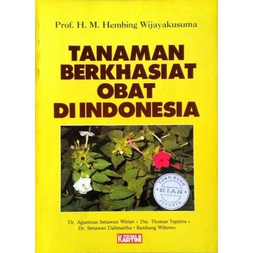 Tanaman Berkhasiat Obat di Indonesia Jilid ke-1 Prof. H.M. Hembing Wijayakusuma, Dr. Setiawan Dalima