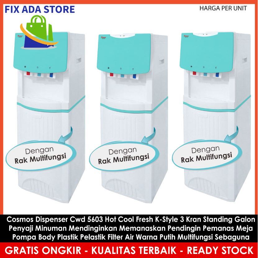 Cosmos Disfenser Berdiri Dispenser Cwd 5603 Cwd5603 Hot Cool Fresh K-Style Meja Kosmos 3 Kran Keran 