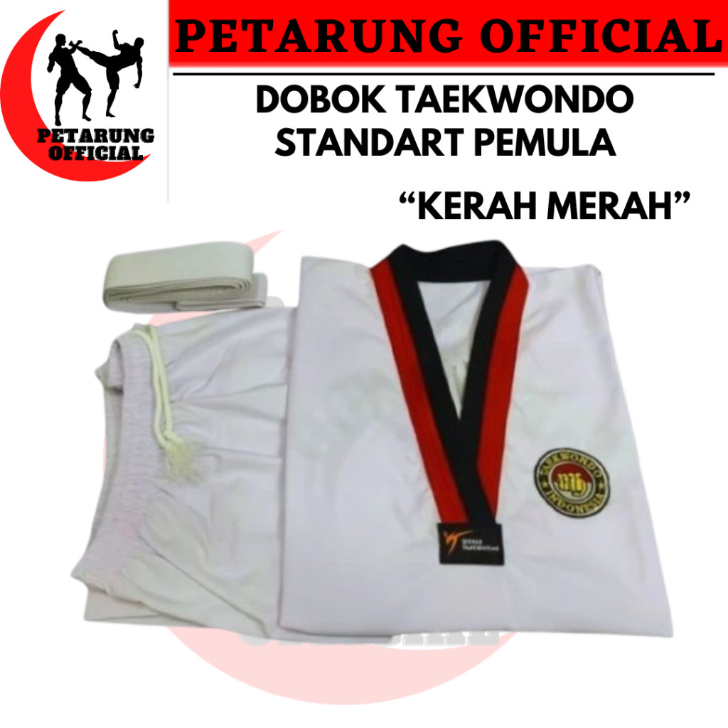 DOBOK TAEKWONDO STANDART PEMULA , SERAGAM TAEKWONDO KERAH HITAM , KERAH MERAH , KERAH PUTIH