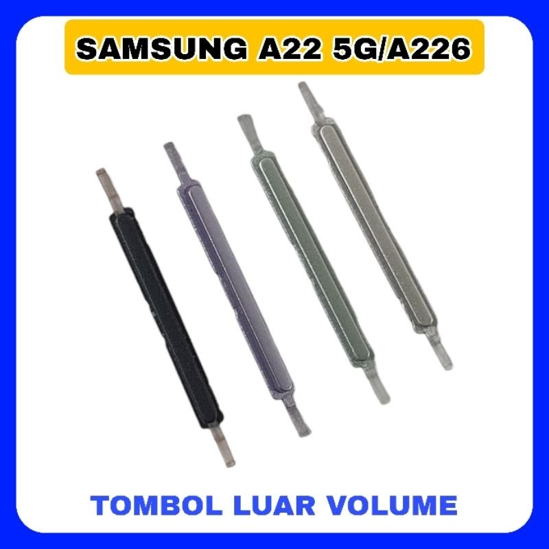 Tombol luar keypad volume samsung A22 5G / A226