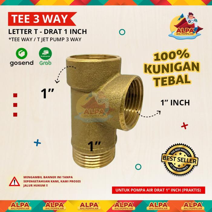 TEE WAY / T JET PUMP 3 CABANG (Kuningan Tebal) - Letter T Drat 1" INCH