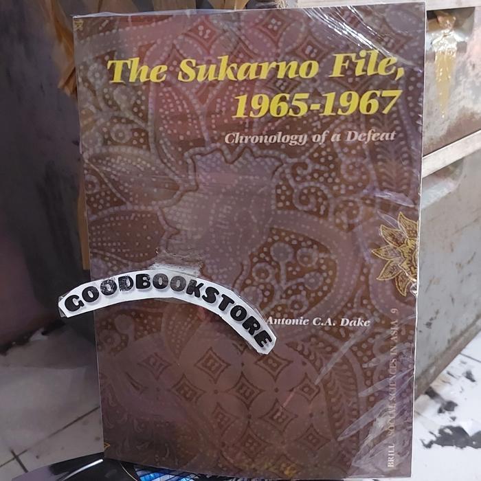 Buku The Sukarno File, 1965-1967: Chronology of a Defeat