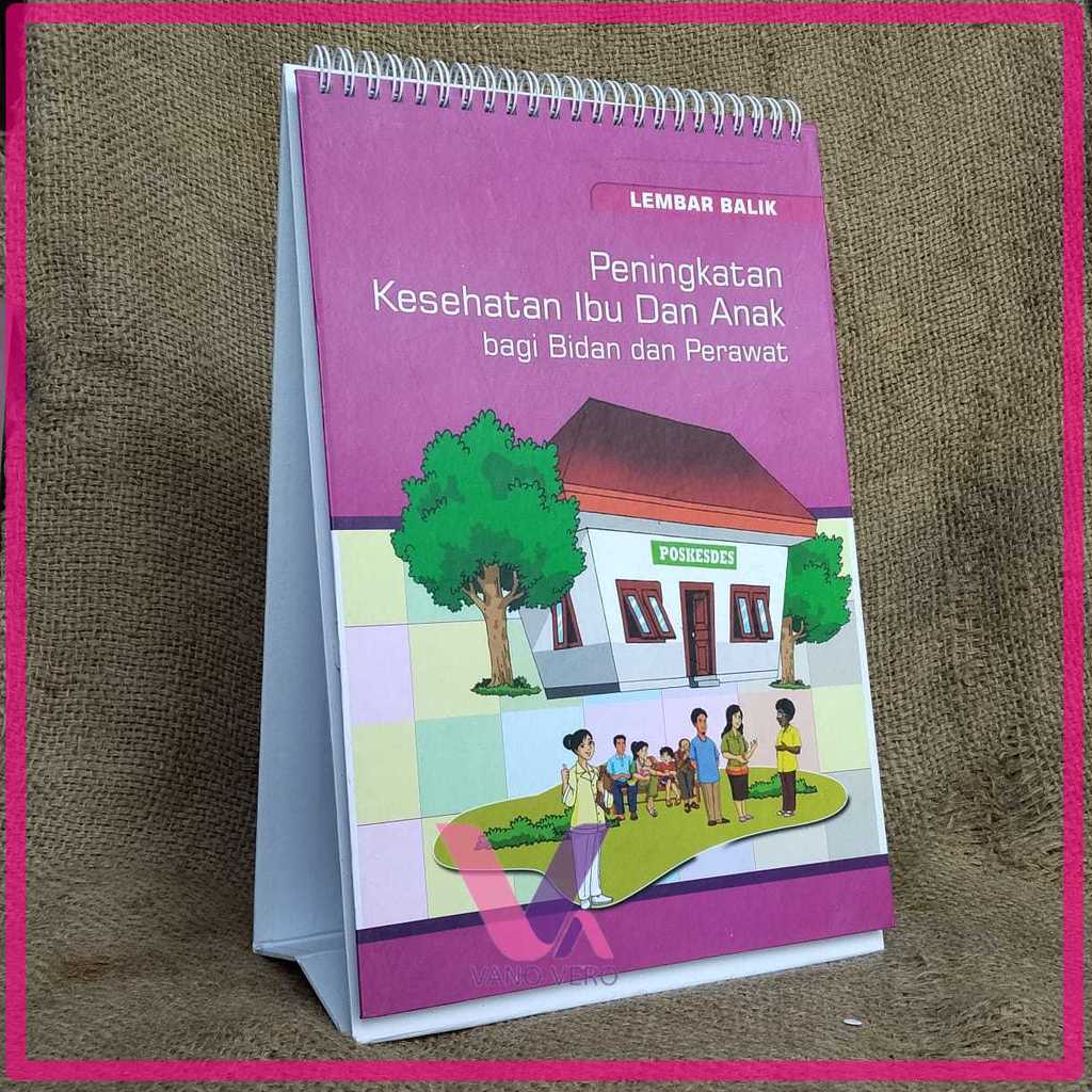LEMBAR BALIK PENINGKATAN KESEHATAN IBU DAN ANAK BAGI BIDAN DAN PERAWAT - MEDIA PROMKES - LEMBAR BALI