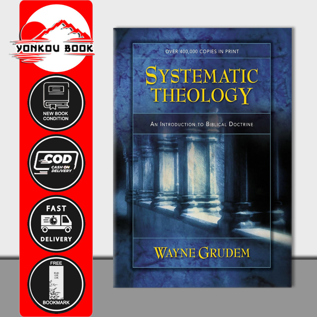 Systematic Theology: An Introduction to Biblical Doctrine by Wayne Grudem