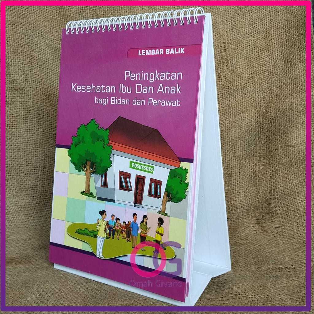 LEMBAR BALIK PENINGKATAN KESEHATAN IBU DAN ANAK BAGI BIDAN DAN PERAWAT - LEMBAR BALIK KESEHATAN - MU