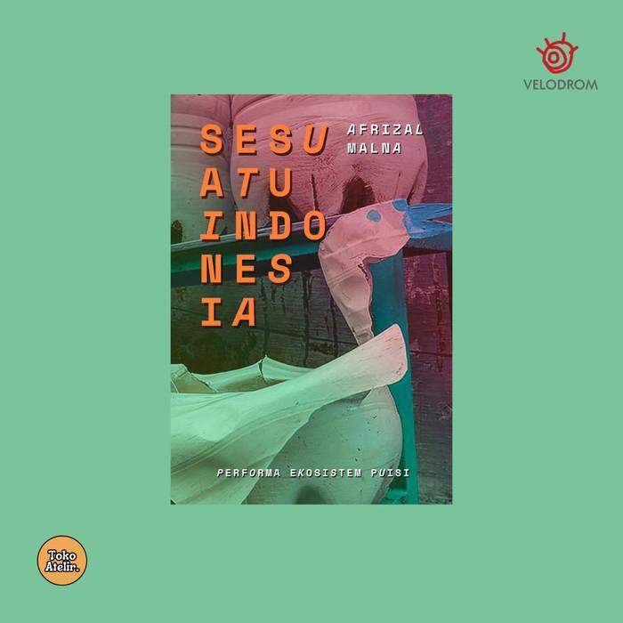 libraryHome Sesuatu Indonesia Edisi 25 Tahun - Afrizal Malna - Buku Kumpulan Esai