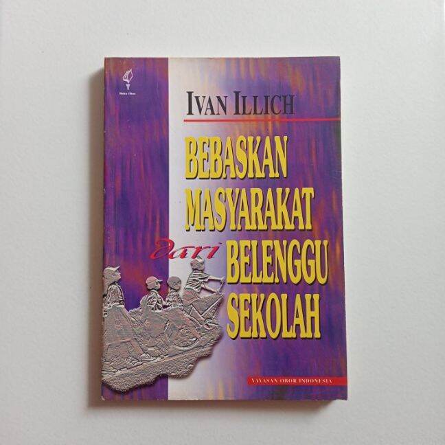 BEBASKAN MASYARAKAT DARI BELENGGU SEKOLAH Obor Original Bekas