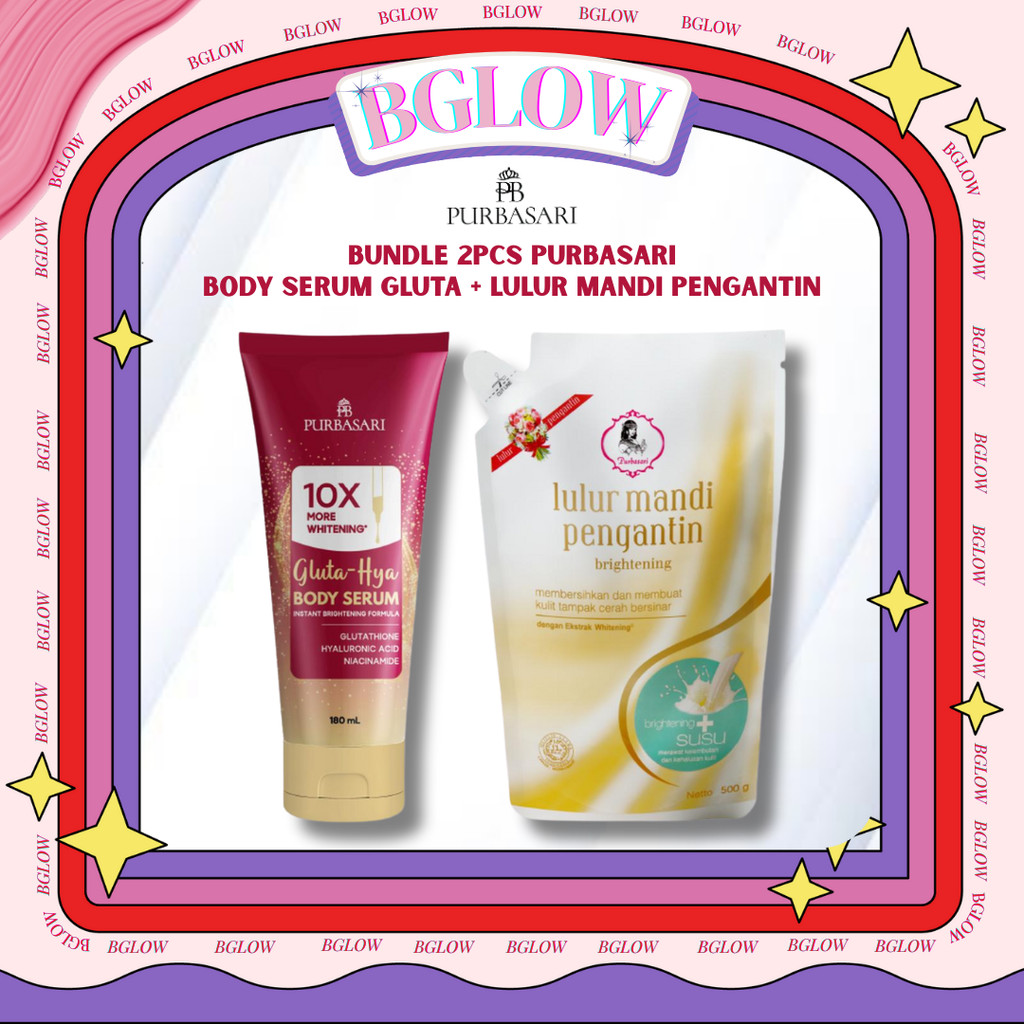 [ISI 2PCS] Purbasari Body Serum Gluta Hya 180ML + Lulur Pengantin 500GR BGLOW BEAUTYGLOWING
