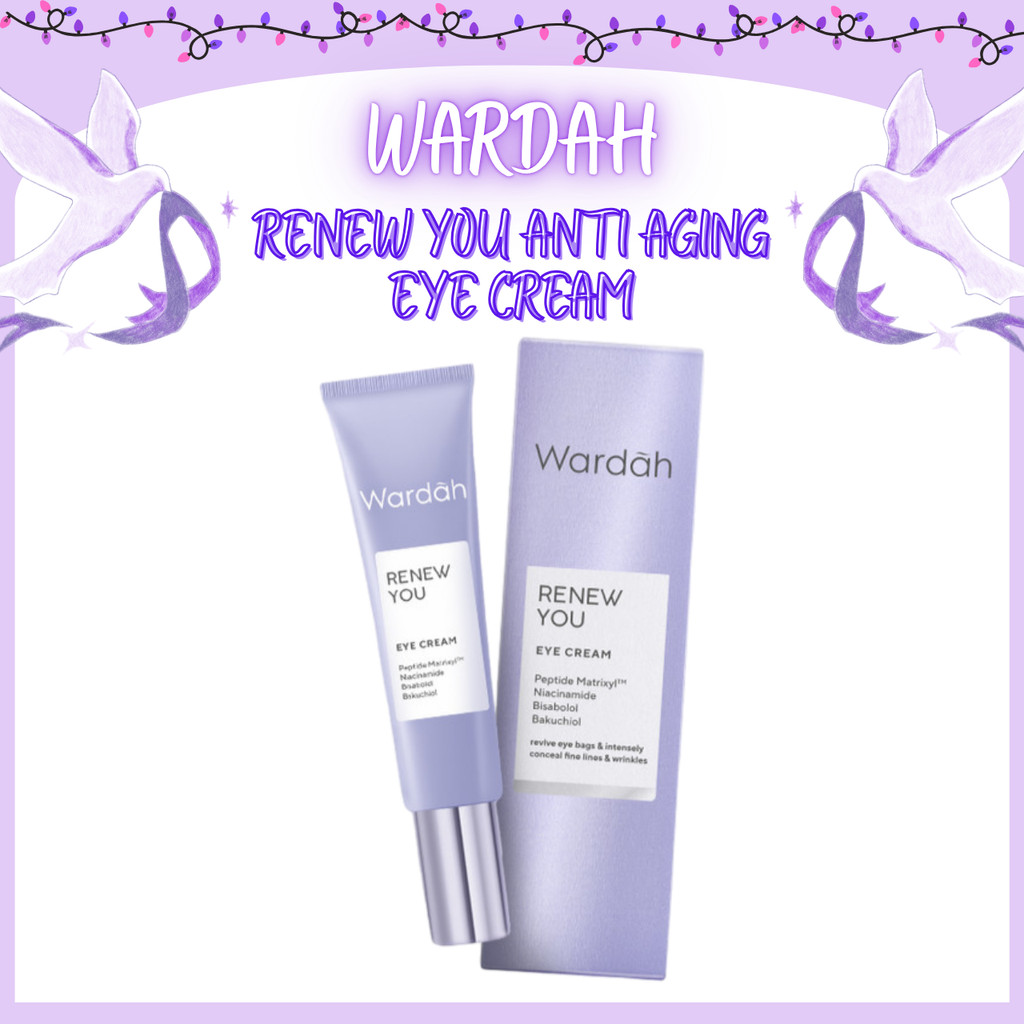 Wardah Renew You Anti Aging Eye Cream 10ml | Cream Mata