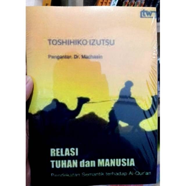 RELASI TUHAN DAN MANUSIA - TOSHIHIKO IZUTSU