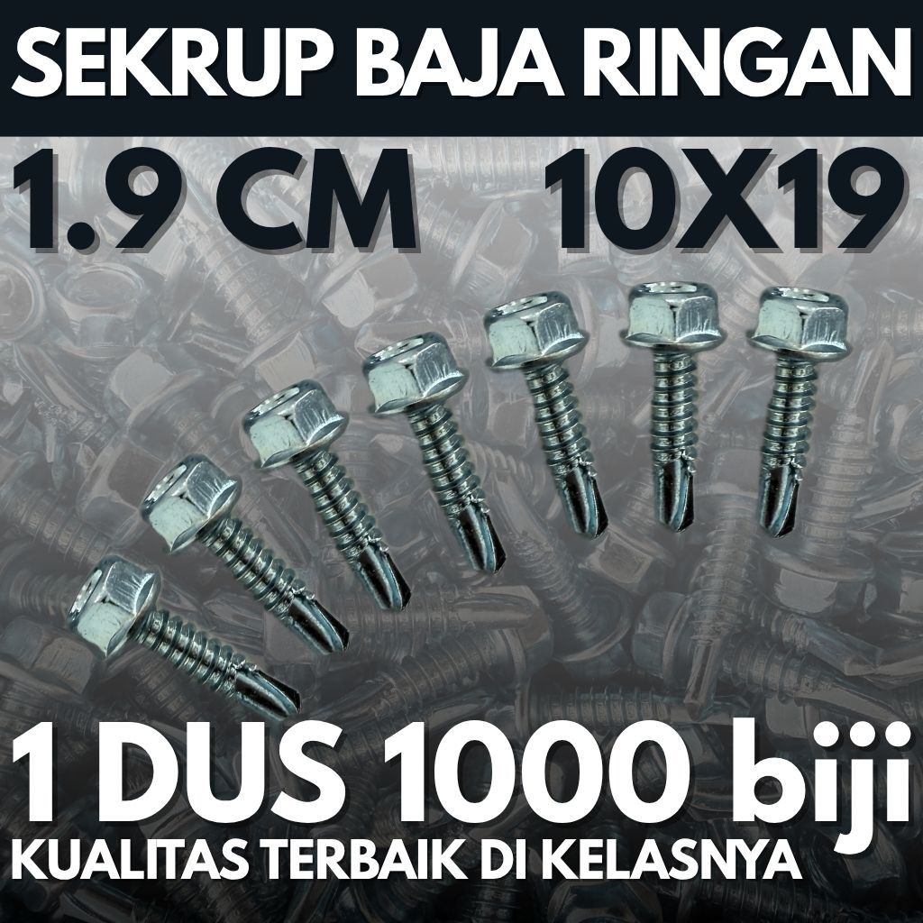 Sekrup Baja Ringan 10x19 (1 dus isi 1000 biji) – Sekrup Seng / Baut Seng / Sekrup Baja Ringan / Anti