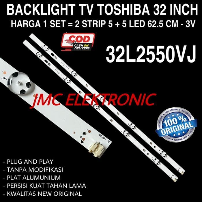 Backlight TV TOSHIBA 32 Inch 32L2550VJ 32L5550VJ - SESUAI FOTO Elmatu JMCPart