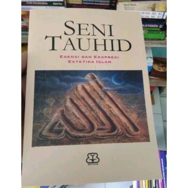 Seni tauhid esensi dan eskpresi estetika islam