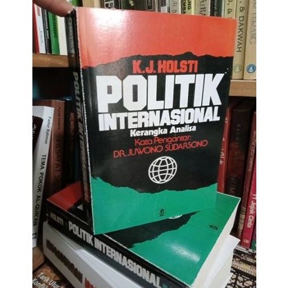 Buku POLITIK INTERNASIONAL Kerangka Analisa - K.J Holsti