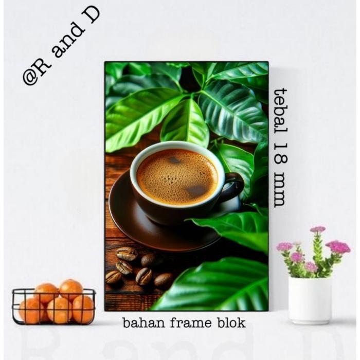 Hiasan dinding cafe gambar kopi ukuran 60x40, Dekorasi dinding dapur tema kopi hitam ukuran 40x60, W