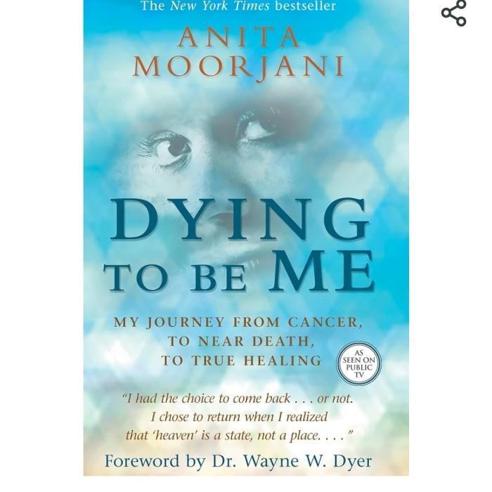 Buku Dying to Be Me by Anita Moorjani B