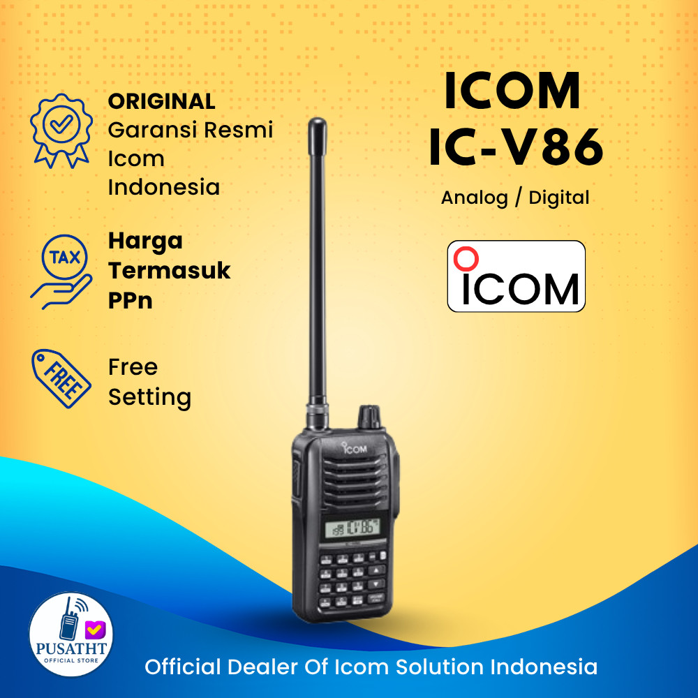 Radio HT ICOM Japan IC-V86 VHF Single Band 7 Watt Power Original Jepang IP 54 Garansi Resmi