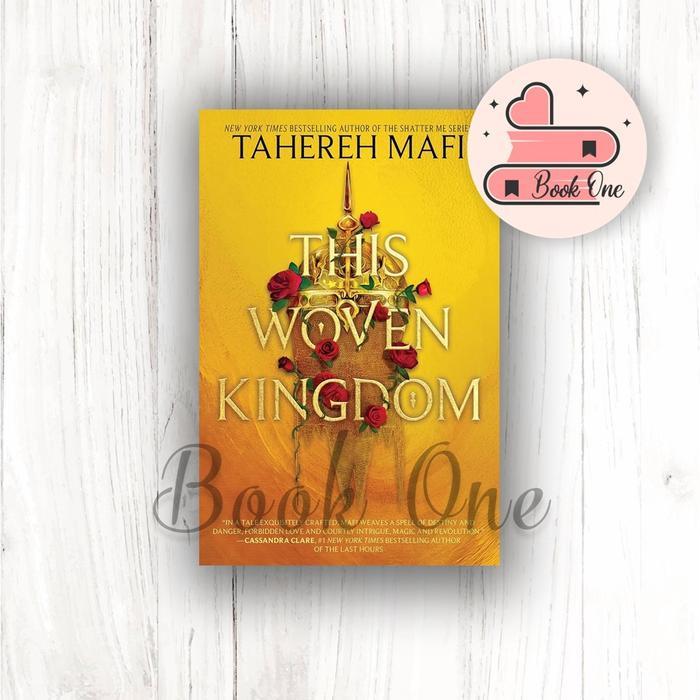 Buku Bahasa Inggris This Woven Kingdom (Tahereh Mafi)