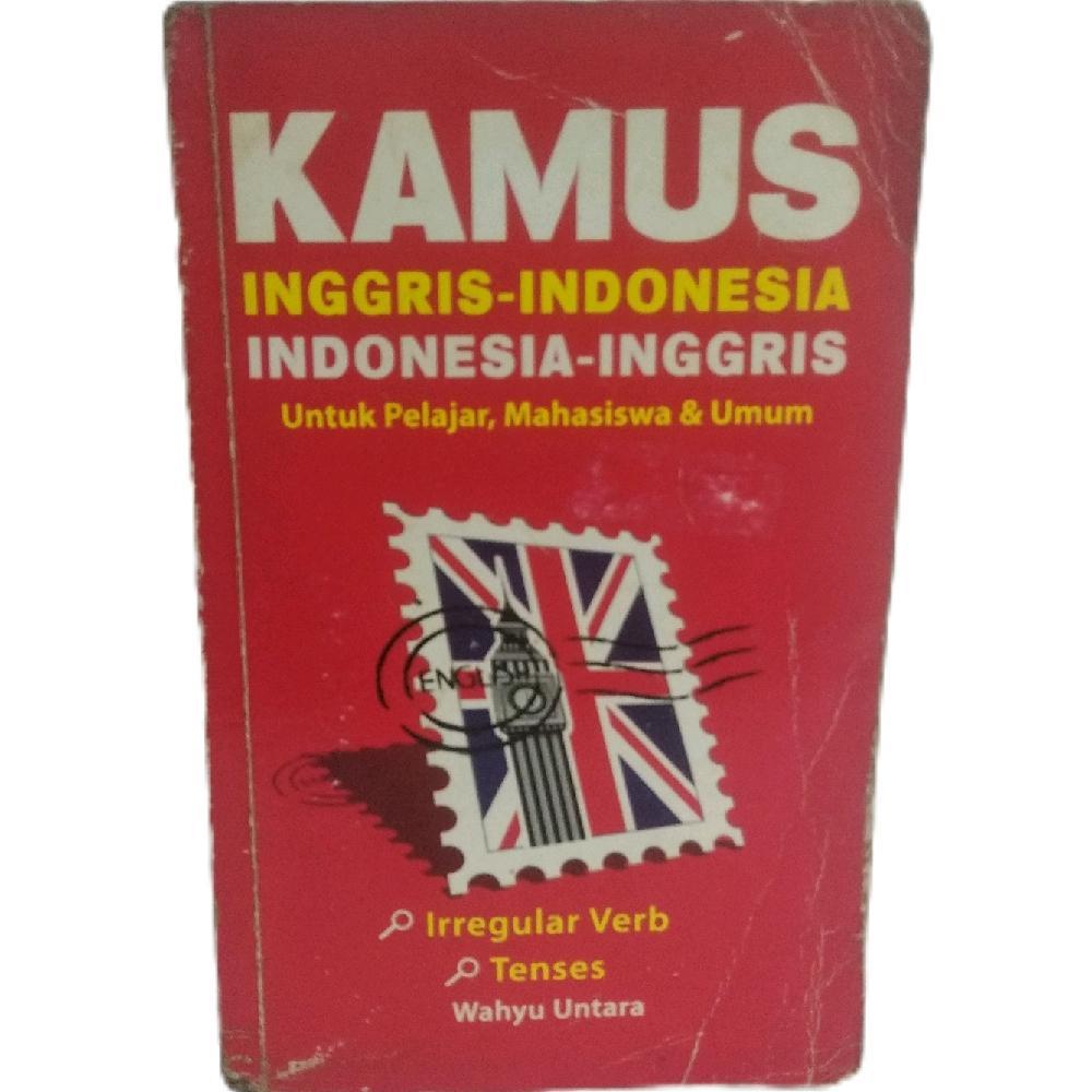 Kamus Inggris - Indonesia & Indonesia - Inggris By Wahyu Untara Untuk Pelajar Mahasiswa Umum Irregul