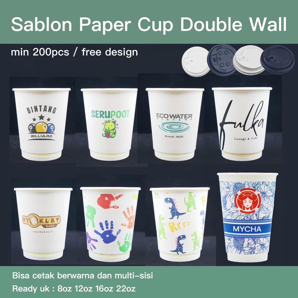 Sablon Paper Cup Double Wall Custom Logo — 8oz 12oz 16oz 22oz | Sablon Full Color Multiwarna Multisi