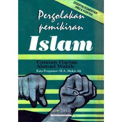 Pergolakan Pemikiran Islam: Catatan Harian Ahmad Wahib Ahmad Wahib, Djohan Effendi, Ismed Natsir
