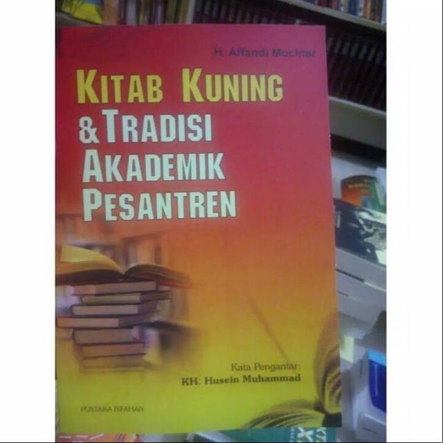 Kitab kuning dan tradisi akademik pesantren