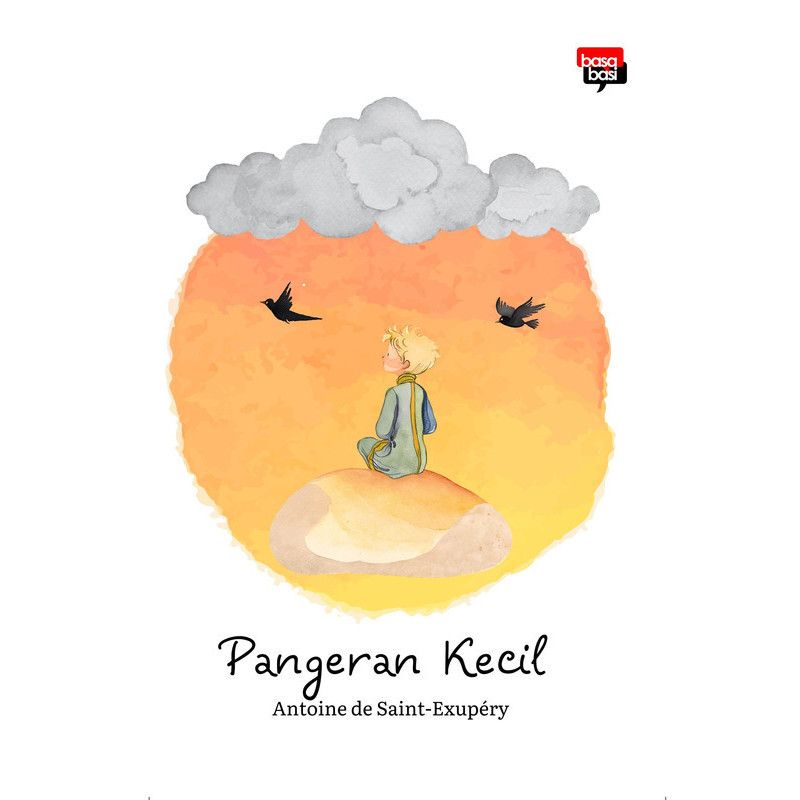 Pangeran Kecil (Antoine de Saint-Exupery) - Basabasi