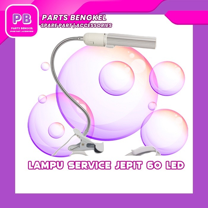 LAMPU SERVICE JEPIT 60 LED / LAMPU SERVICE JEPIT 60 LED 1 SET / GAGANG LAMPU SERVICE