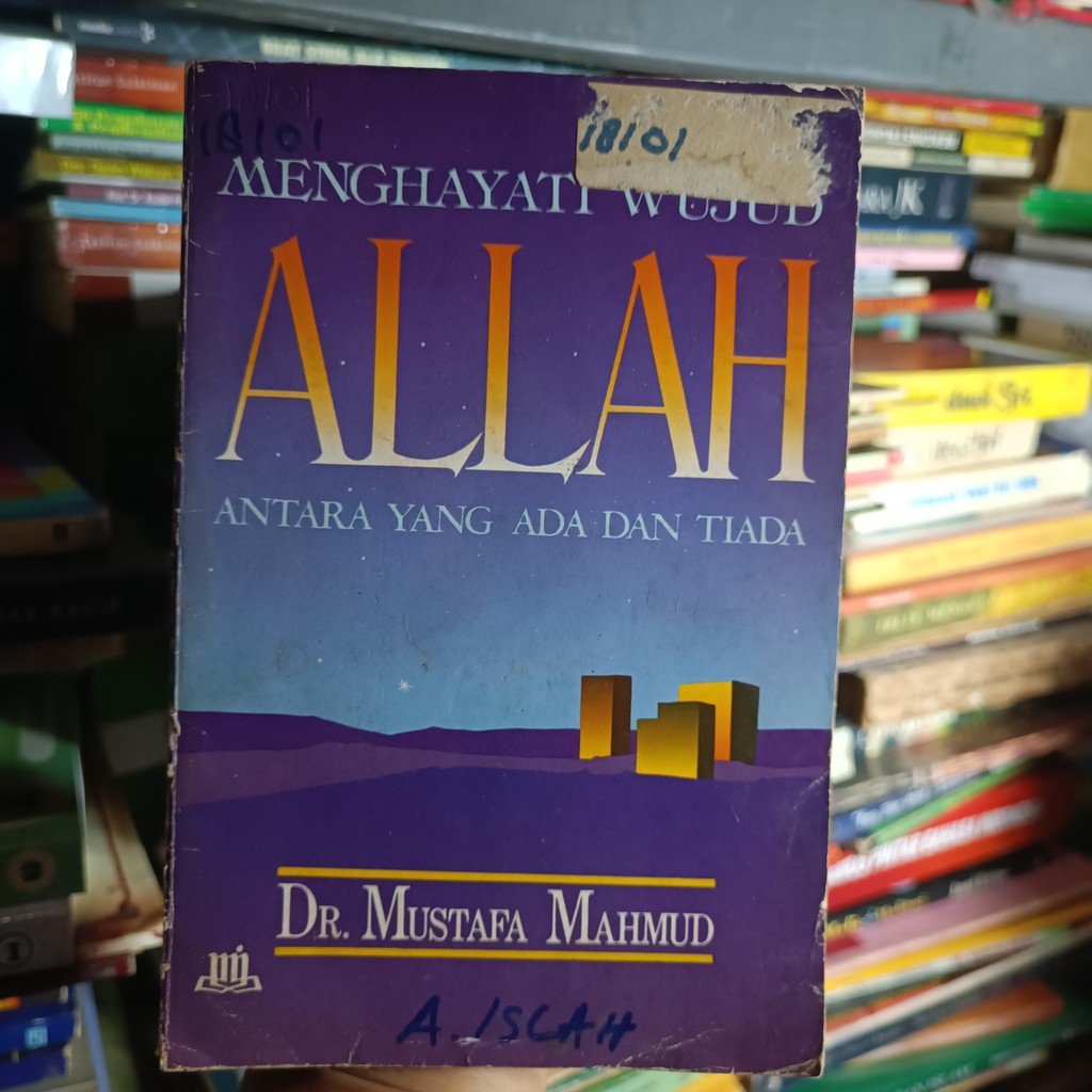 MENGHAYATI WUJUD ALLAH, Antara yang ADA dan yang TIADA, Terjemahan dari bahasa Arab dengan judul  AL